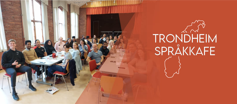 Språkkafe Trondheim – Hver Torsdag 18.30 – 19.30